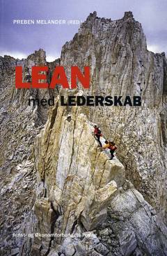 Lean med lederskab : fra systematisk produktivitetsjagt til forankret innovationskultur