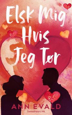 Elsk mig hvis jeg tør : en romance-roman