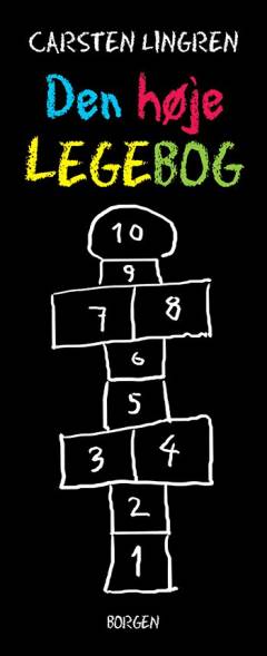 Den høje legebog : klassiske børnelege for alle mellem 3 og 100 år