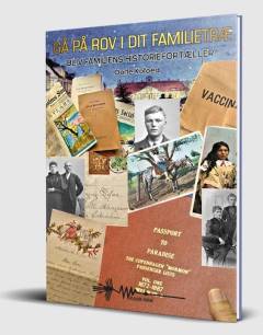 Gå på rov i dit familietræ : bliv familiens historiefortæller