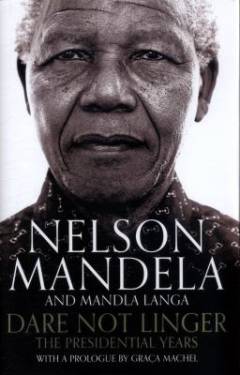 Dare not linger : the presidential years