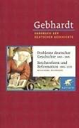 Handbuch der deutschen Geschichte. Band 9 : Probleme deutscher Geschichte 1495-1806. Reichsreform und Reformation 1495-1555