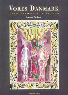 Vores Danmark : dansk demokrati og velfærd