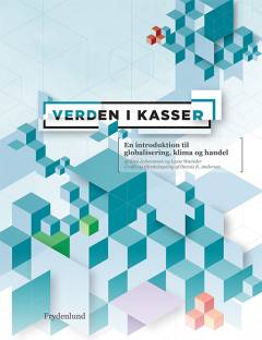 Verden i kasser : en introduktion til globalisering, klima og handel