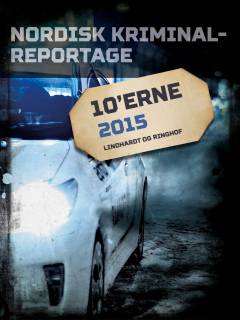 Nordisk kriminalreportage 10'erne. 2015