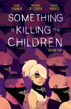 Something is killing the children. Volume two