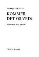 Kommer det os ved? : kulturradikale essays 1934-1971