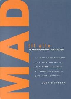 Mad til alle : ny landbrugsreform i Nord og Syd