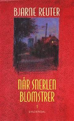Når snerlen blomstrer. 1 : Efterår '63