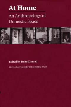 At home : an anthropology of domestic space