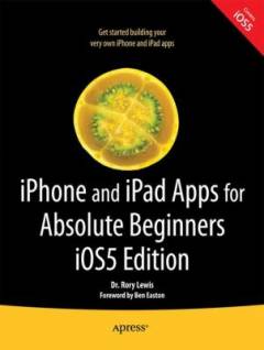 iPhone and iPad apps for absolute beginners, iOS5 edition