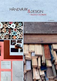 Håndværk & design : valgfag og prøve