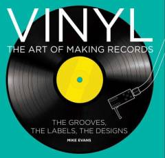 Vinyl : the art of making records