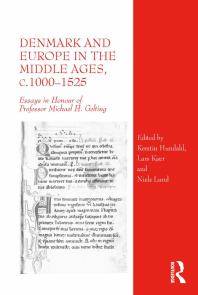 Denmark and Europe in the Middle Ages, c.1000-1525 : essays in honour of Professor Michael H. Gelting
