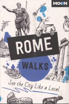Rome walks : see the city like a local