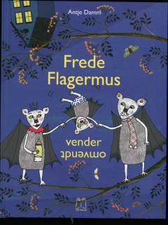 Frede Flagermus vender omvendt