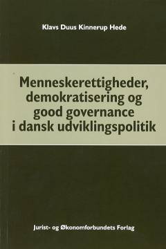 Menneskerettigheder, demokratisering og good governance i dansk udviklingspolitik
