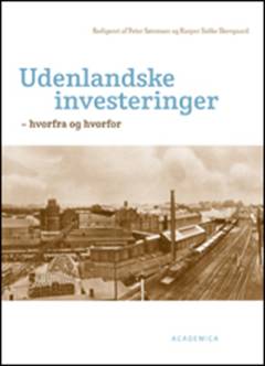Udenlandske investeringer i Danmark : hvorfra og hvorfor