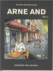 Arne And. Del 8 : Rapport fra krigen