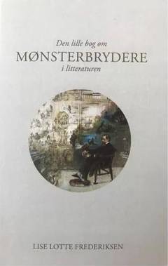 Den lille bog om mønsterbrydere i litteraturen