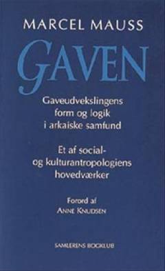 Gaven : gaveudvekslingens form og logik i arkaiske samfund