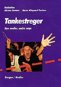 Tankestreger : nye medier, andre unge