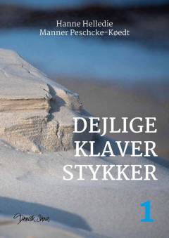 Dejlige klaverstykker 1 : begynder til let øvet