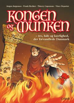 Kongen og munken : tro, håb og kærlighed, der forvandlede Danmark