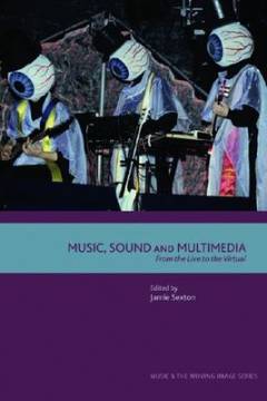 Music, sound and multimedia : from the live to the virtual