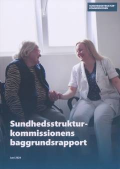 Sundhedsstrukturkommissionens baggrundsrapport