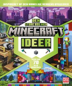 Den store bog med Minecraft ideer : inspireret af den virkelige verdens byggerier