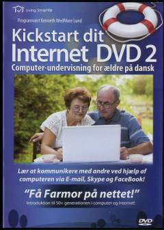 Kickstart din computer. Dvd 2 : Lær at kommunikere med andre ved hjælp af computeren via e-mail, Skype og Facebook!