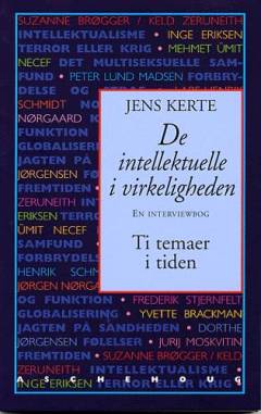 De intellektuelle i virkeligheden : en interviewbog : ti temaer i tiden