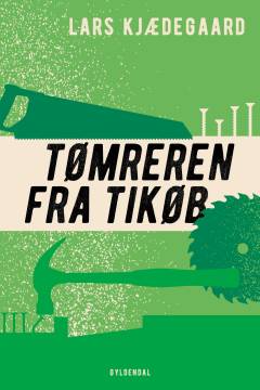 Tømreren fra Tikøb : kriminalroman