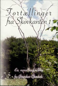 Fortællinger fra Skovkanten. Bind 1