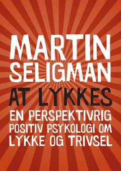 At lykkes : en perspektivrig positiv psykologi om lykke og trivsel