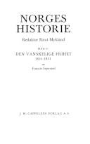 Norges historie. Bind 10 : Den vanskelige frihet 1814-1851