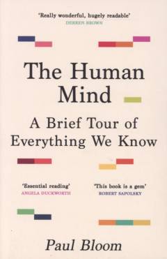 The human mind : a brief tour of everything we know