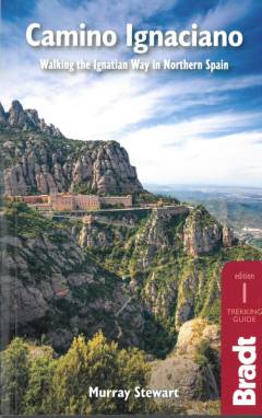 Camino Ignaciano : walking the Ignatian Way in northern Spain