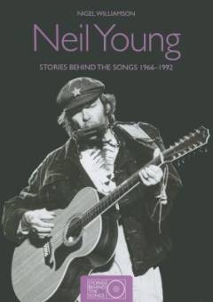 Neil Young : stories behind the songs 1966-1992