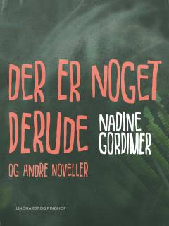 Der er noget derude og andre noveller