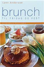 Brunch til fridag og fest