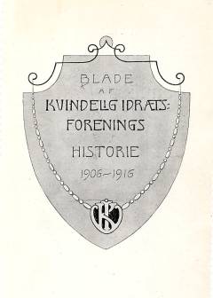 Blade af Kvindelig Idrætsforenings Historie : 1906-1916