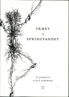 Træet og springvandet : en gadepoesi