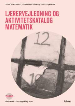 Lærervejledning og aktivitetskatalog - matematik