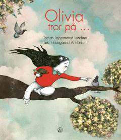 Olivia tror på -