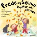 Frede og Selma flytter ud i skoven