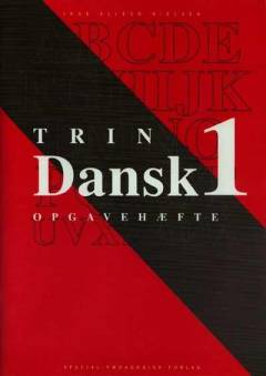 Trin 1 dansk : teksthæfte -- Opgavehæfte