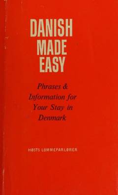 Danish made easy : phrases & useful information for your stay in Denmark