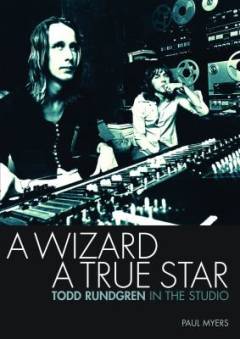 A wizard, a true star : Todd Rundgren in the studio